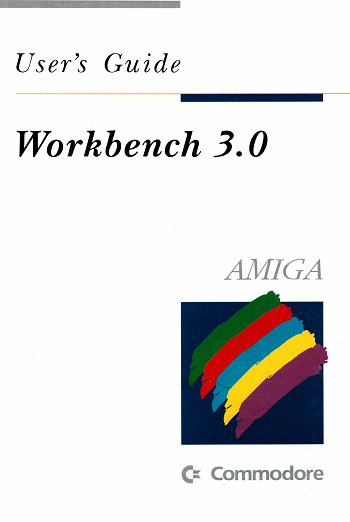 C= Amiga A4000: Users Guide Workbench 3.0
