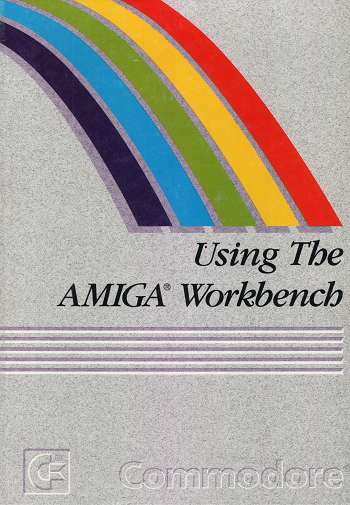 C= Amiga A600: Using The Amiga Workbench