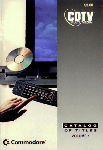 C= Amiga CDTV: Catalog of Titles Volume 1