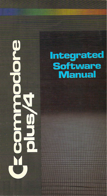 Commodore Plus/4: Integrated Software Manual